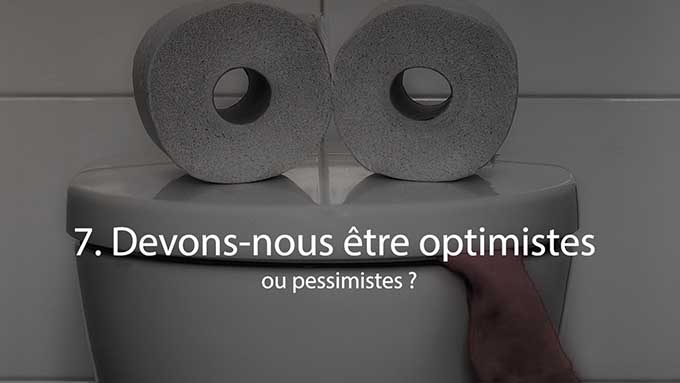 pessimiste ou optimiste